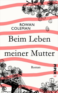 Beim Leben meiner Mutter - Rowan Coleman - E-Book
