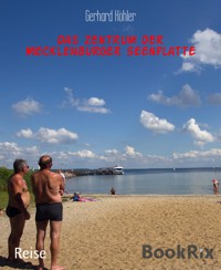 Das Zentrum der Mecklenburger Seenplatte - Gerhard Köhler - E-Book