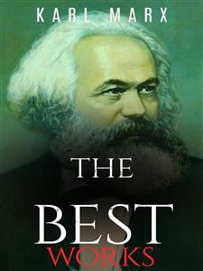 Karl Marx: The Best Works - Karl Marx - E-Book