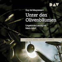 Unter den Olivenbäumen - Guy de Maupassant - Hörbuch