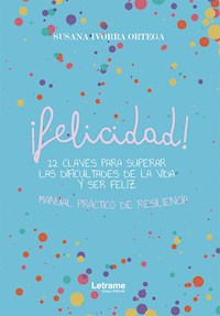 ¡Felicidad! - Susana Ivorra Ortega - E-Book