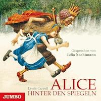 Alice hinter den Spiegeln - Lewis Carroll - Hörbuch