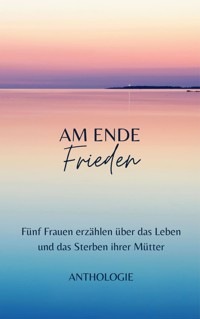 AM ENDE Frieden - Margit Thürauf - E-Book