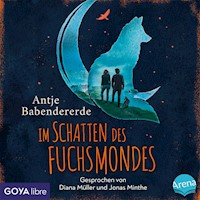 Im Schatten des Fuchsmondes - Antje Babendererde - Hörbuch