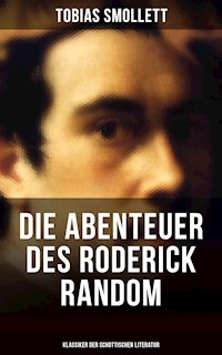 Die Abenteuer des Roderick Random (Klassiker der schottischen Literatur) - Tobias Smollett - E-Book