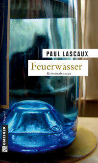 Feuerwasser - Paul Lascaux - E-Book