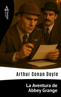 La Aventura de Abbey Grange - Arthur Conan Doyle - E-Book