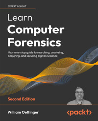 Learn Computer Forensics – 2nd edition - William Oettinger - E-Book