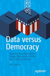 Data versus Democracy - Kris Shaffer - E-Book