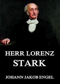 Herr Lorenz Stark - Johann Jakob Engel - E-Book