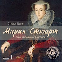Мария Стюарт. Часть 1 - Стефан Цвейг - Hörbuch