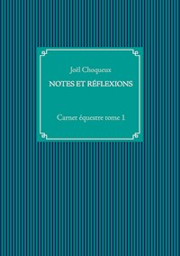 NOTES ET RÉFLEXIONS - Joël Choqueux - E-Book