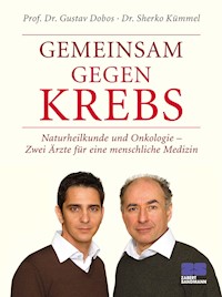 Gemeinsam gegen Krebs - Gustav Dobos - E-Book