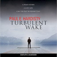 Turbulent Wake - Paul E. Hardisty - Hörbuch