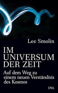 Im Universum der Zeit - Lee Smolin - E-Book