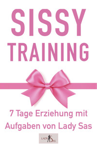 Sissy Training - Lady Sas - E-Book