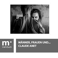 Männer, Frauen und ... - Claude Anet - E-Book