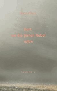 Dort, wo die feinen Nebel rufen - Karin Peters - E-Book