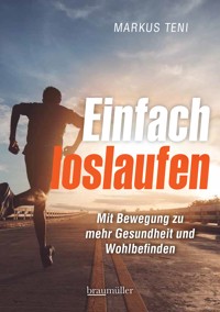 Einfach loslaufen - Markus Teni - E-Book