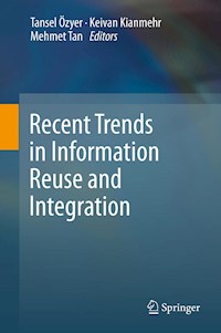 Recent Trends in Information Reuse and Integration -  - E-Book
