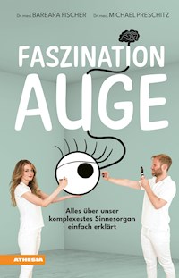 Faszination Auge - Barbara Fischer - E-Book