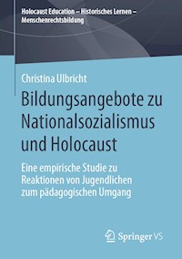Bildungsangebote zu Nationalsozialismus und Holocaust - Christina Ulbricht - E-Book