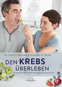 Den Krebs überleben - Neal Barnard - E-Book