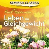 Seminar-Classics - Leben im Gleichgewicht -  - Hörbuch