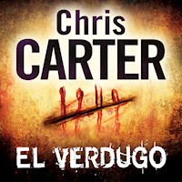 El verdugo - Chris Carter - Hörbuch