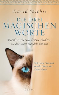 Die drei magischen Worte - David Michie - E-Book