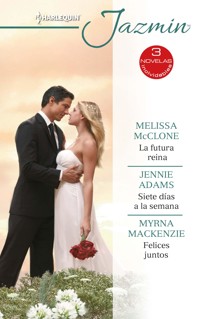 La futura reina - Siete días a la semana - Felices juntos - Melissa McClone - E-Book