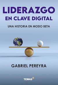 Liderazgo en clave digital - Gabriel Pereyra - E-Book