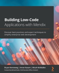 Building Low-Code Applications with Mendix - Bryan Kenneweg - E-Book