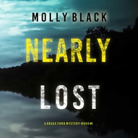 Nearly Lost (A Grace Ford FBI Thriller—Book Six) - Molly Black - Hörbuch