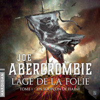 Un soupçon de haine - Joe Abercrombie - Hörbuch