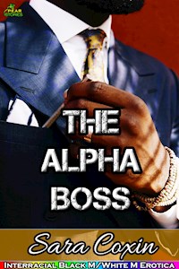 The Alpha Boss - Sara Coxin - E-Book