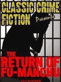 The Return Of Dr. Fu-Manchu - Sax Rohmer - E-Book