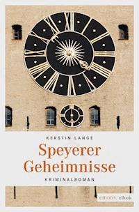Speyerer Geheimnisse - Kerstin Lange - E-Book