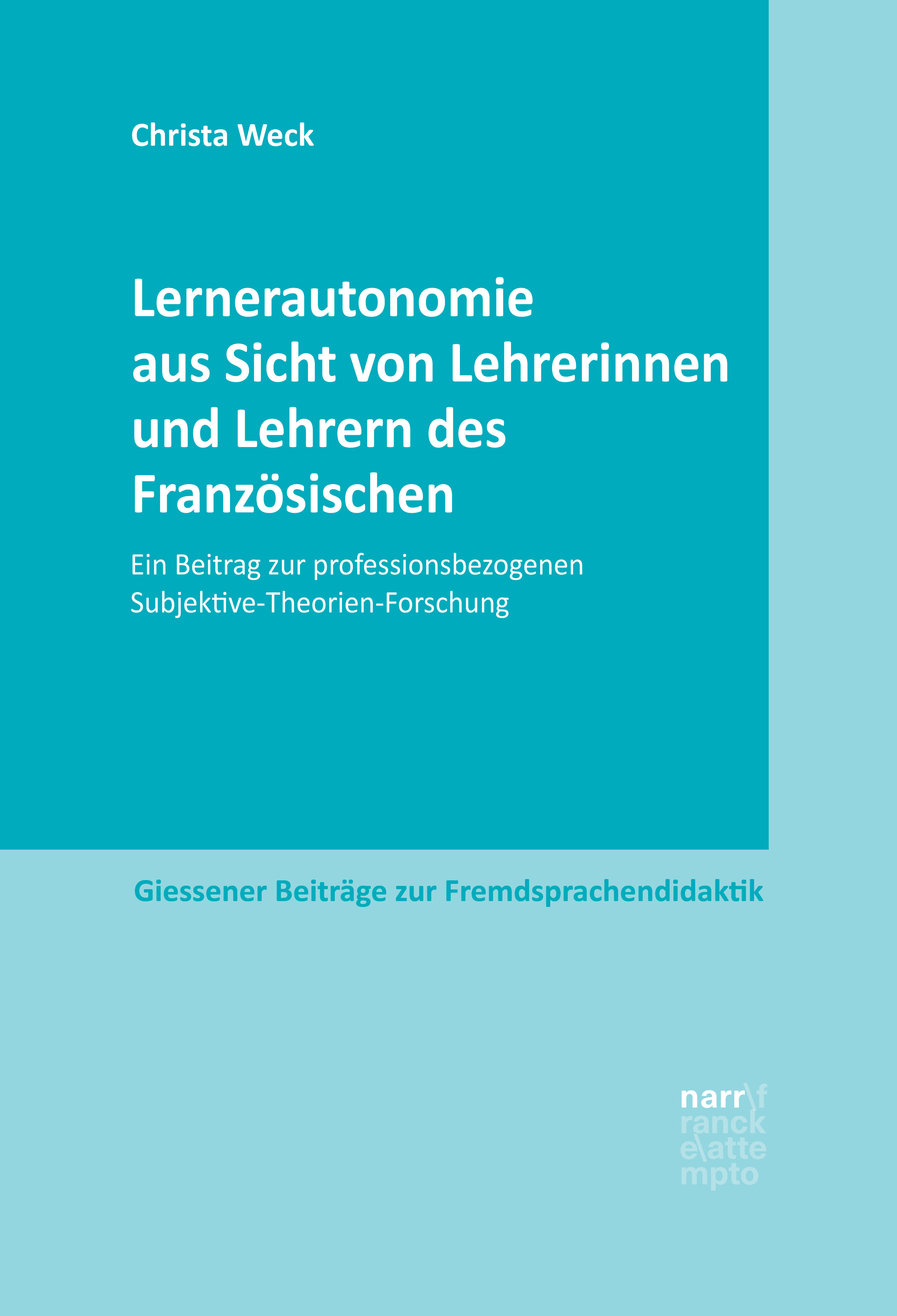 Lernerautonomie aus Sicht von Lehrerinnen und Lehrern des Französischen - Christa Weck - E-Book