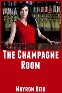 The Champagne Room: Taboo Erotica - Mayron Reid - E-Book