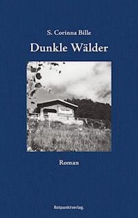 Dunkle Wälder - S. Corinna Bille - E-Book