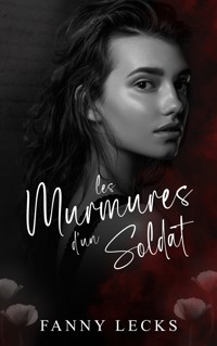 Les murmures d'un soldat - Fanny Lecks - E-Book