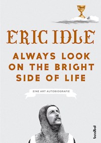 Always Look On The Bright Side Of Life - Eric Idle - E-Book