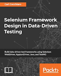 Selenium Framework Design in Data-Driven Testing - Carl Cocchiaro - E-Book