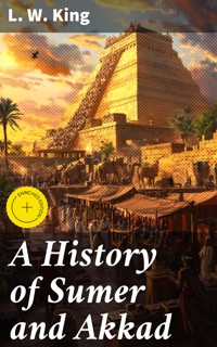 A History of Sumer and Akkad - L. W. King - E-Book