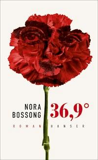 36,9° - Nora Bossong - E-Book