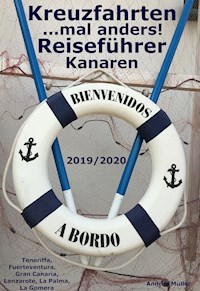 Kreuzfahrten ..mal anders! Reiseführer Kanaren 2019/2020 - Andrea Müller - E-Book