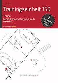 Torhütertraining mit Wurfserien für die Feldspieler (TE 156) - Jörg Madinger - E-Book