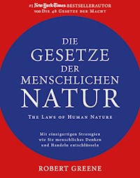 Die Gesetze der menschlichen Natur - The Laws of Human Nature - Robert Greene - E-Book