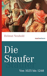 Die Staufer - Helmut Neuhold - E-Book
